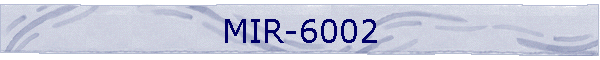 MIR-6002